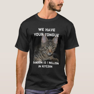 T-shirt Cat a eu votre langue kidnappeurs Cat Criminals Sp