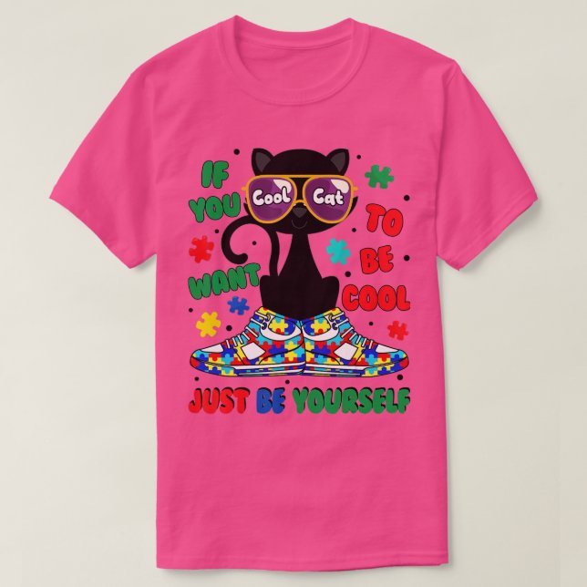 T-shirt Cat Autism Guerrier Si Vous Voulez Être Cool Juste (Design devant)