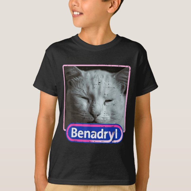 T-shirt Cat Benadryl Meme Funny Viral Dank Humor Women Men (Devant)