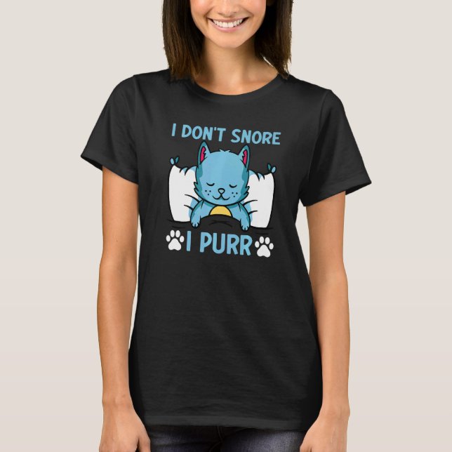 T-shirt Cat Cat Meme I Don't Snore I Purr I Cat (Devant)