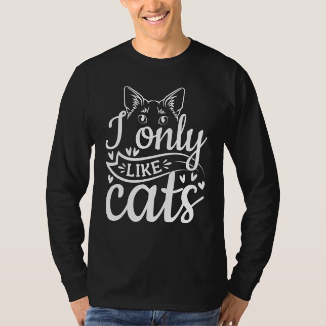 T-shirt Cat  Cat Owner I Only Like Cats (Devant)