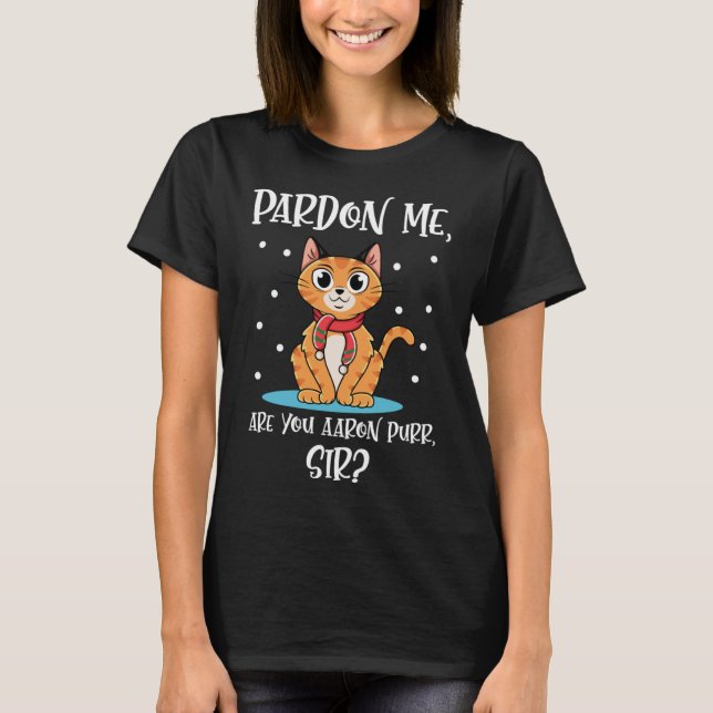 T-shirt Cat Citation Êtes-Vous Aaron Purr Sir (Devant)