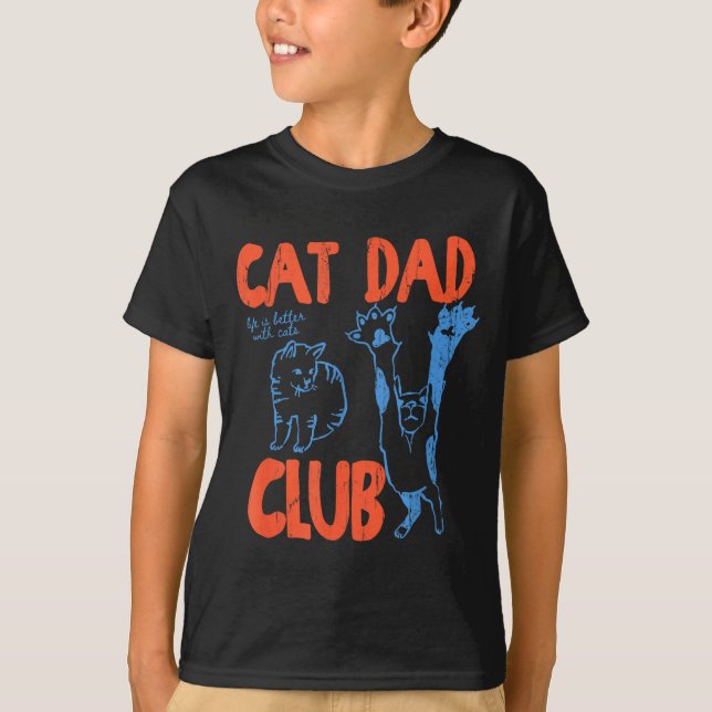 T-shirt Cat Dad Club, Life Is Better With Cats, Cat Dad, F (Devant)
