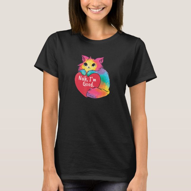 T-shirt Cat Heart Nah Im Good Anti Valentines Day Single A (Devant)
