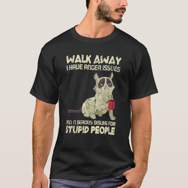 T-shirt Cat I Have Anger Issues Dislike Stupid People (Devant)