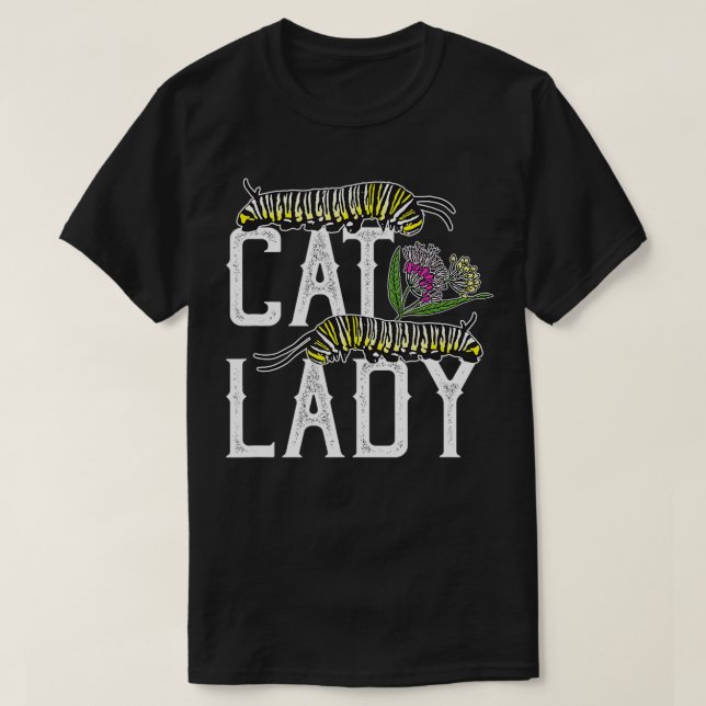 T-shirt Cat Lady Funny Monarch Papillon Caterpillar TShir (Design devant)