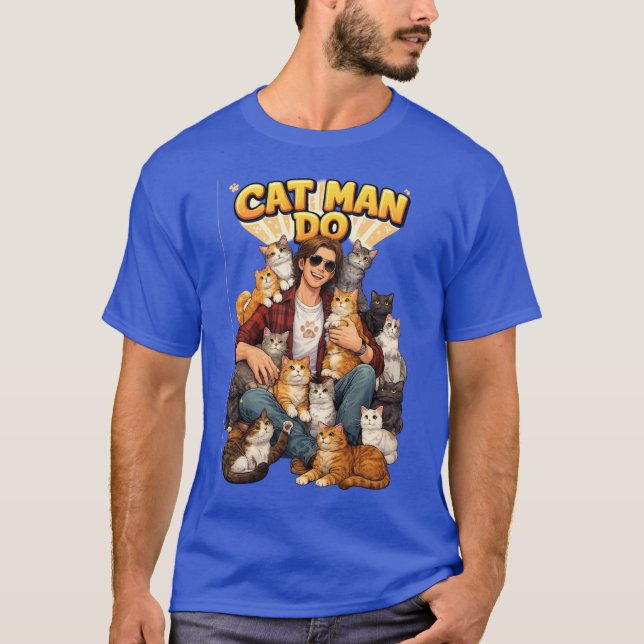 T-shirt Cat Man Do  (Devant)