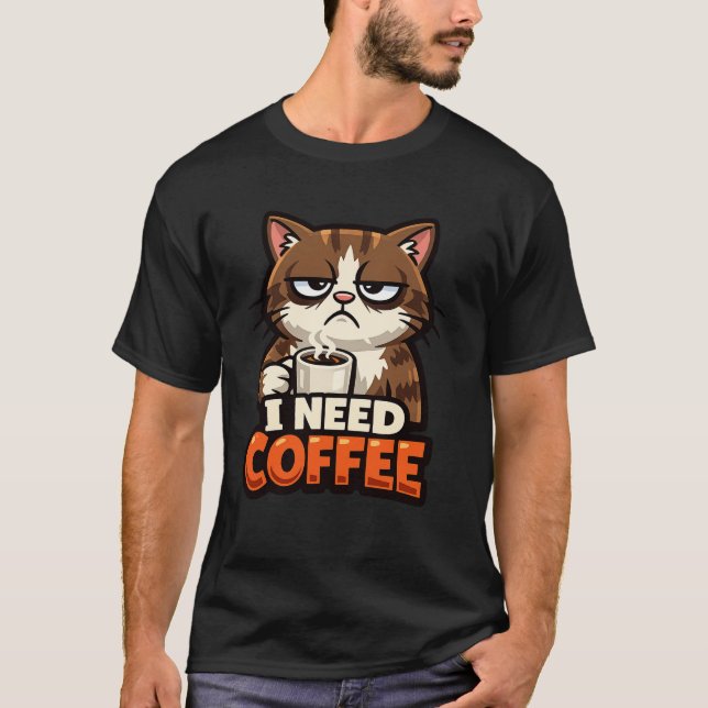 T-shirt CAT MEME “I NEED COFFE "T-Shirt (Devant)
