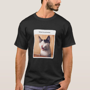 T-shirt Cat Meme Quand Je Suis Au Bar Alcohol