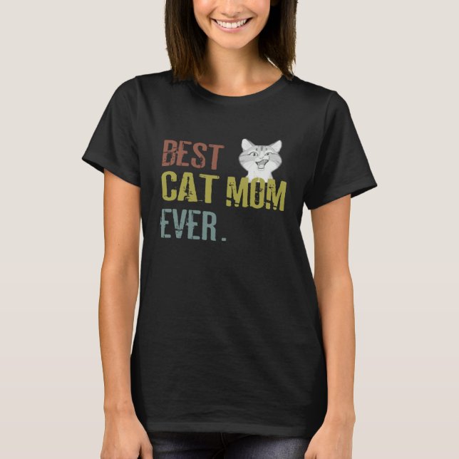 T-shirt Cat mom best cat mom best cat mom ever cat mom (Devant)
