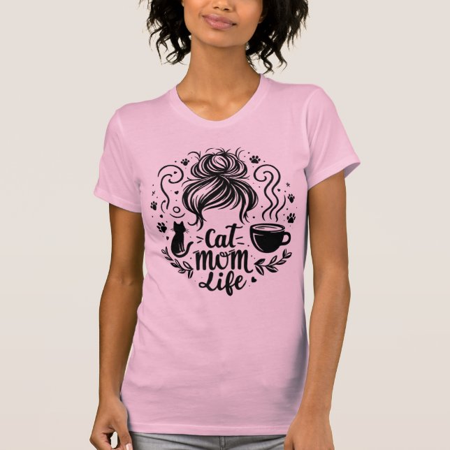 T-shirt Cat Mom Life Messy Bun Coffee And Cats Tee (Devant)