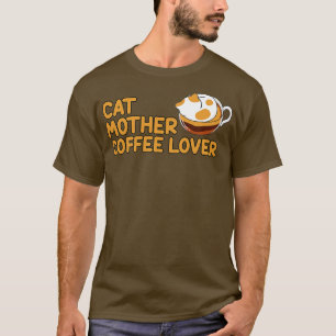 T-shirt Cat Mother Coffee Lover Cat Mother Coffe Lover Ful