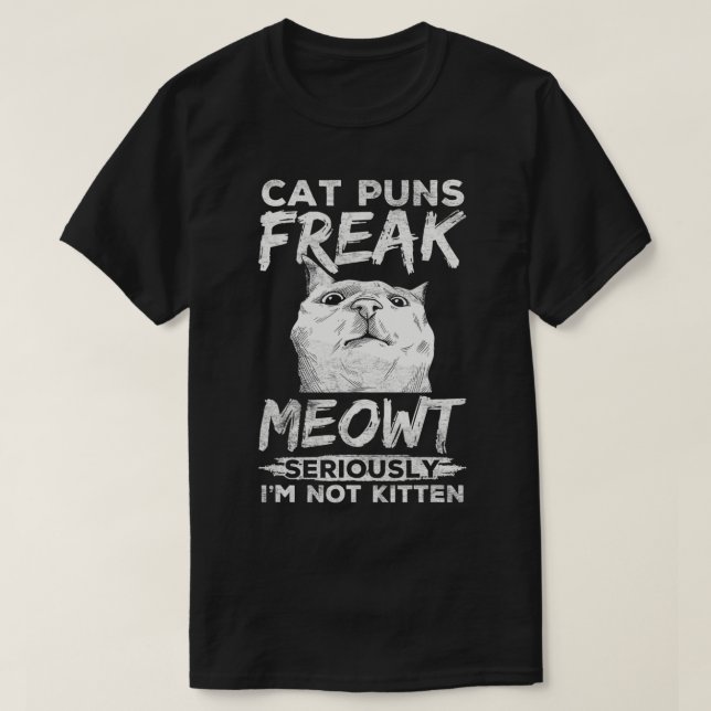 T-shirt Cat Puns Freak Meowt Funny Pet Owner Parent Kitty  (Design devant)