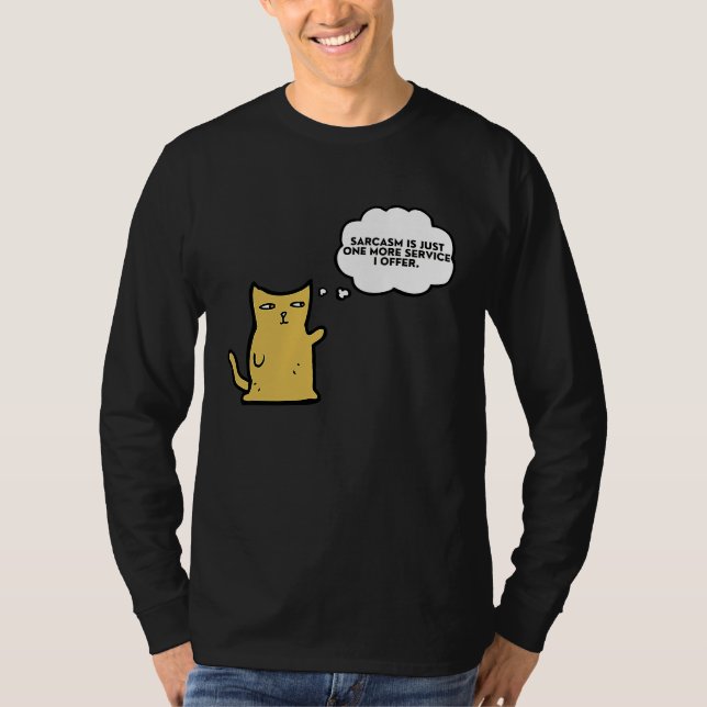 T-shirt Cat  Sarcasm is just one more service I offer (Devant)