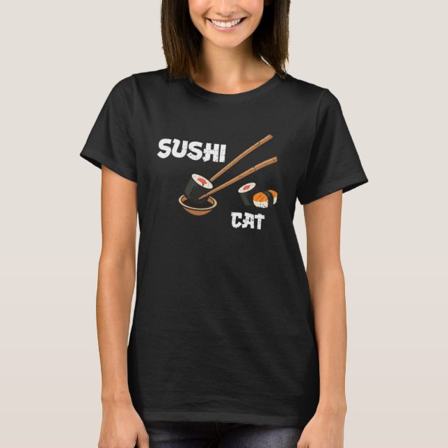T-shirt Cat Sushi Cat  Sushi Sayings (Devant)