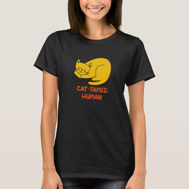 T-shirt Cat Tamed Human Cat  Friends Kitten Buddy Dad Joke (Devant)