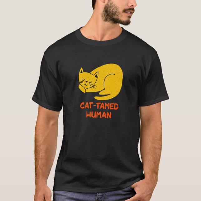 T-shirt Cat Tamed Human Cat  Friends Kitten Buddy Dad Joke (Devant)