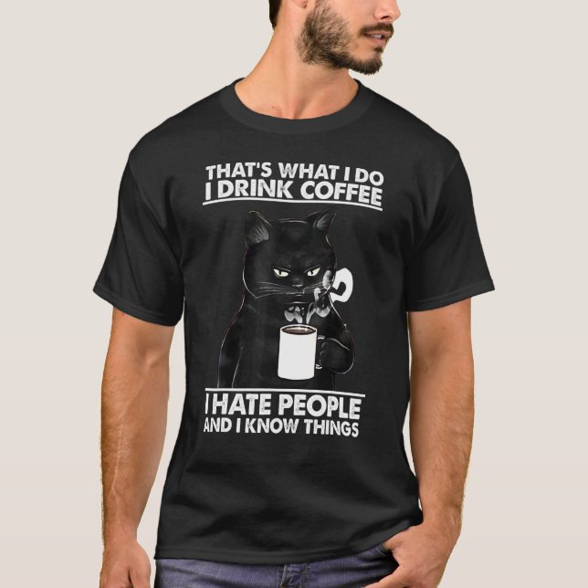 T-shirt Cat That's What I Do I Drink Coffee Cat (Devant)