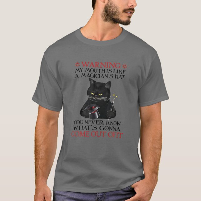 T-shirt Cat Warning My Mouth Is Like A Magician's Hat Funn (Devant)