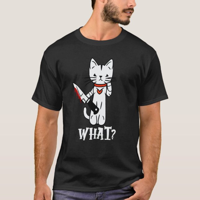 T-shirt Cat What Murderous Cat with Knife cat (Devant)