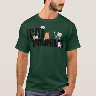 T-shirt Cat Wrangler T