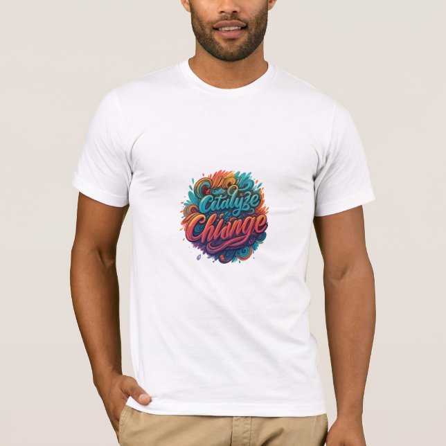 T-shirt Catalyser le changement (Devant)