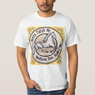 T-shirt Catch A Horse