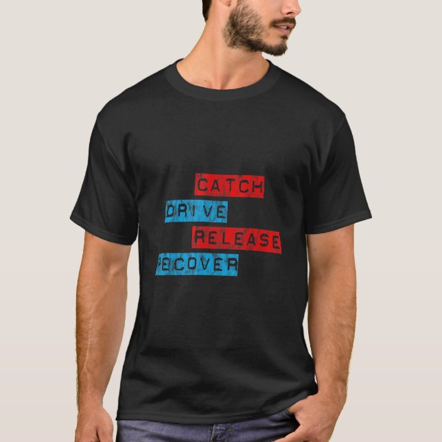 T-shirt Catch Drive Release Recover (Devant)
