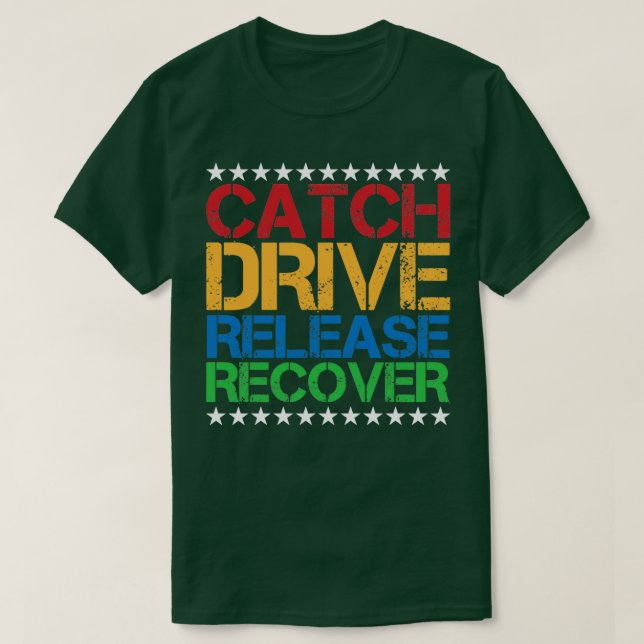 T-shirt Catch Drive Release Recover 3 (Design devant)