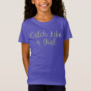 T-Shirt Catch Like a Girl Parties scintillant