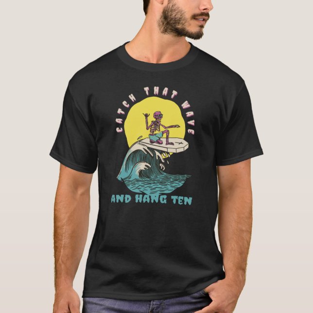 T-shirt Catch That Wave & Hang Ten Retro Surfer Present  1 (Devant)