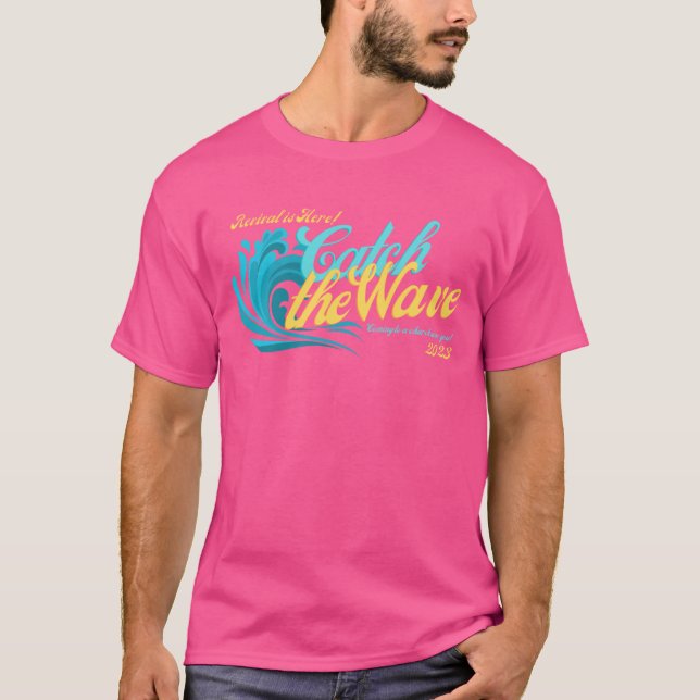 T-shirt Catch the Waves or Revival in 2023 (Devant)
