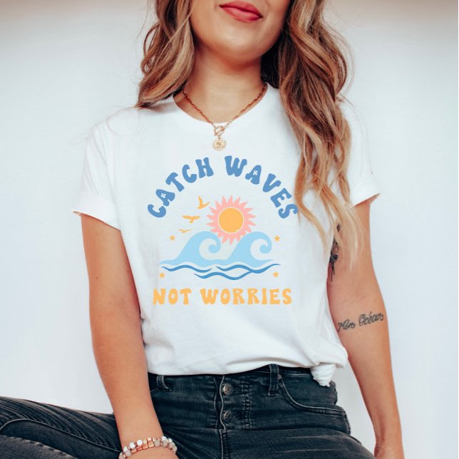 T-shirt Catch Waves not Worries - Drôle été (Créateur téléchargé)
