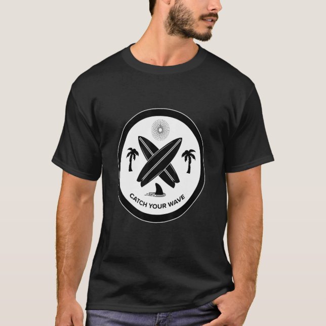 T-shirt Catch Your Wave   Get Your Wave Surf Surf  (Devant)