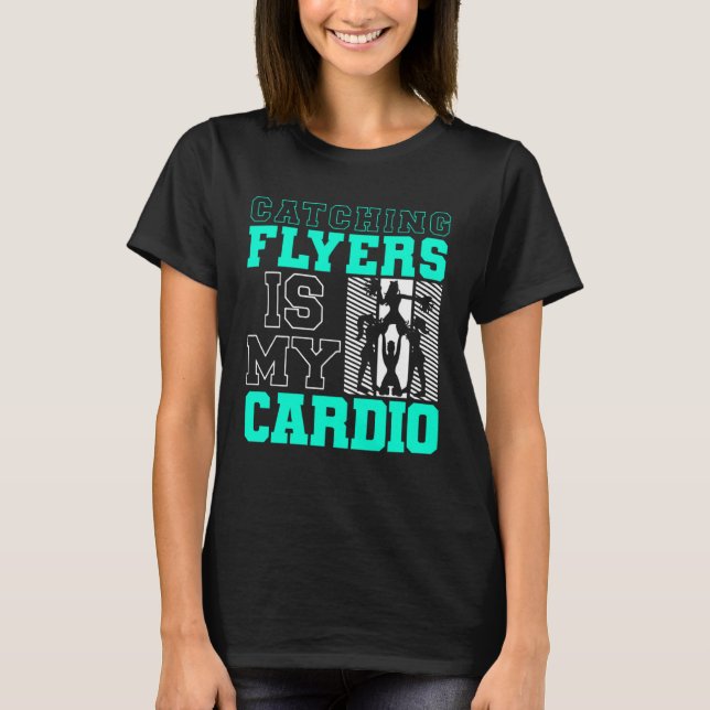 T-shirt Catching Flyers Is My Cardio Cheerleading Back Spo (Devant)