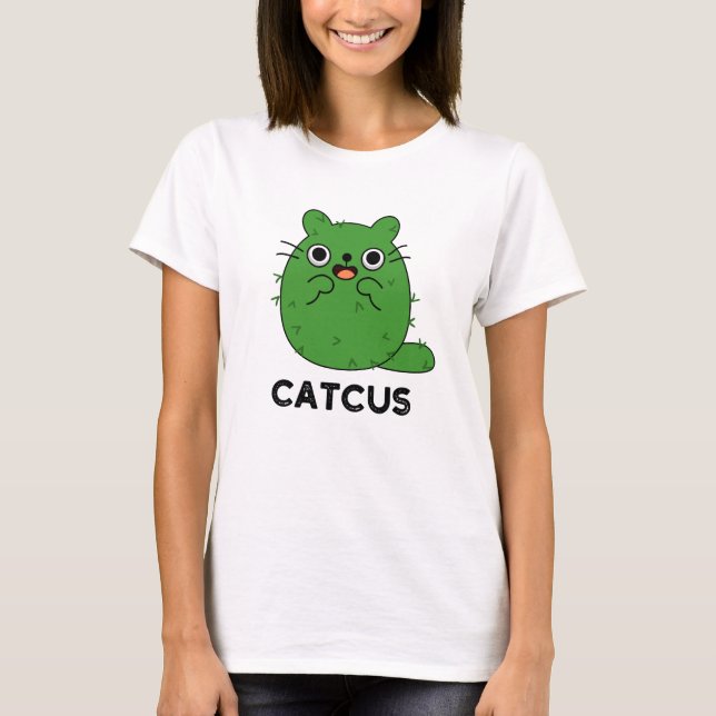 T-shirt Catcus Funny Chat Cactus Pun (Devant)