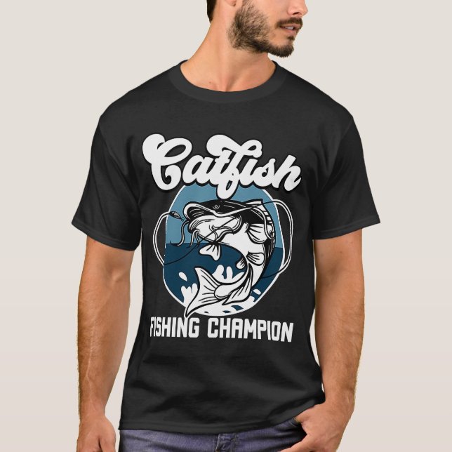 T-shirt Catfish Champion De Pêche Un Pêcheur Et Pêche (Devant)