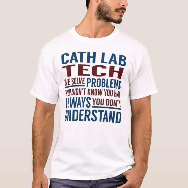 T-shirt Cath Lab Tech Résoudre les problèmes (Devant)