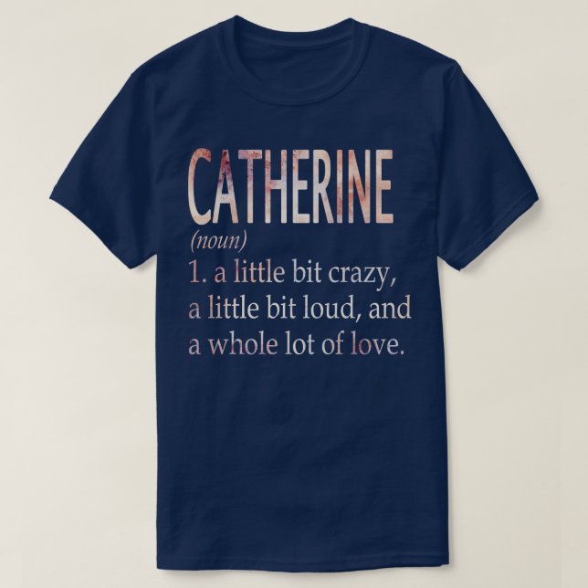 T-shirt Catherine Nom de la fille Définition (Design devant)