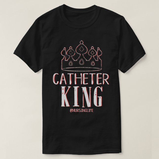 T-shirt Catheter King Homme Infirmière Funny Médecin Diplô (Design devant)