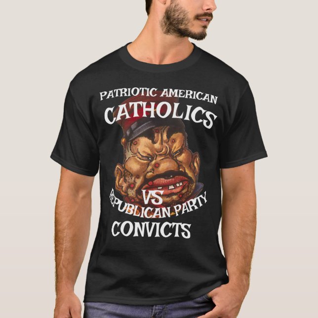 T-SHIRT CATHOLICS CONVICTS DHS CBP REPUBLICAN PARTY 2026 X (Devant)