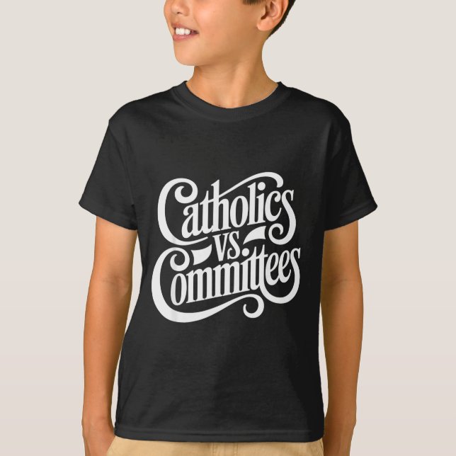 T-shirt Catholics Vs Committees Funny Homour Sarcastic Say (Devant)