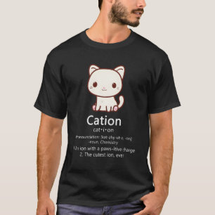 T-shirt Cation Cat Ion Science Pawsitive Pun Chimie