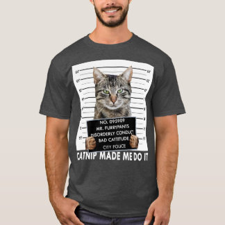 T-shirt Catnip M'A Fait Faire Ça Drôle Chat