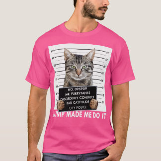 T-shirt Catnip M'A Fait Faire Ça Drôle Chat