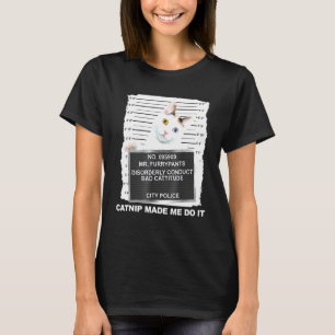 T-shirt Catnip M'A Fait Faire Le Chat Mugshot Kitten Catti