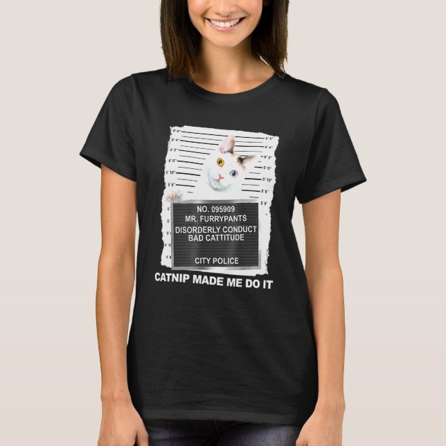 T-shirt Catnip M'A Fait Faire Le Chat Mugshot Kitten Catti (Devant)