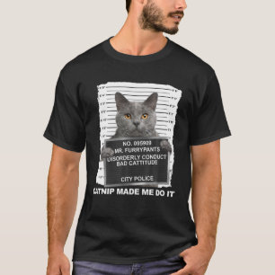 T-shirt Catnip M'A Fait Le Faire Drôle Cat Tee