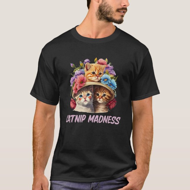 T-shirt Catnip Madness Cat   Kitten Humor Cat Mom (Devant)