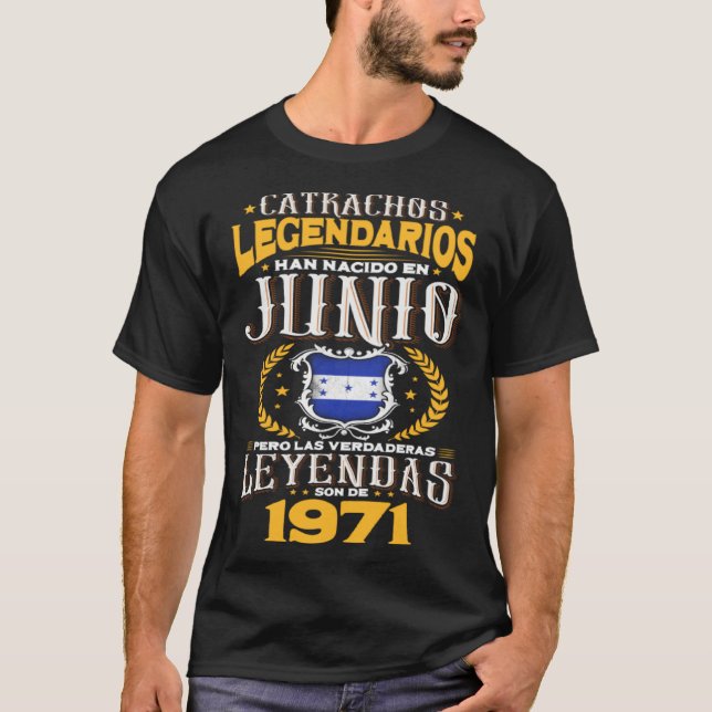 T-shirt Catrachos legendarios son de junio 1971 Honduras f (Devant)
